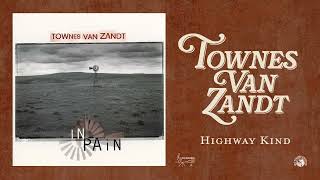 Townes Van Zandt  Highway Kind Official Audio [upl. by Artim271]