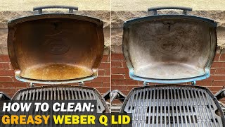 GREASY LID How To Clean The Lid of Your Weber Q Grill [upl. by Nwahsal]