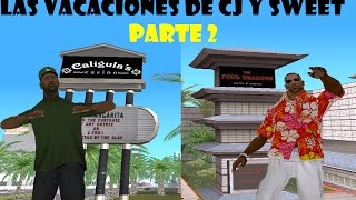 GTA San Andreas Loquendo  Las Vacaciones de CJ y Sweet  Parte 2 [upl. by Einapets]