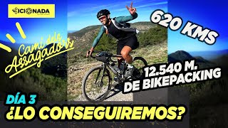 BIKEPACKING ETAPA 3  ¿Acabaremos  Camí dels assagadors [upl. by Vite673]