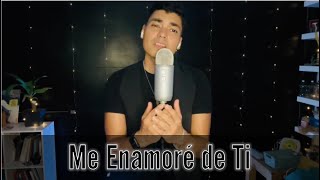 Me Enamoré de Ti Cover de Chayanne [upl. by Nitas797]