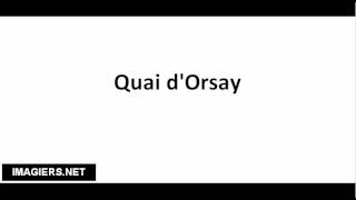 How to pronounce Quai dOrsay [upl. by Wiese]