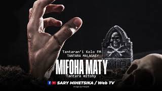 Tantara Malagasy  MIFOHA MATY Tantarani KOLO FM Tantara mitohy [upl. by Akiria]