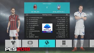 PES 2018  Master League  13  AC Milan VS Atalanta  Super Star  PS4 No Commentary 1080p [upl. by Telrahc87]