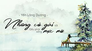 Sách Nói Những Cô Gái Tốt Đều Phải Sống Rực Rỡ  Chương 1  Yến Lăng Dương [upl. by Hendrika9]