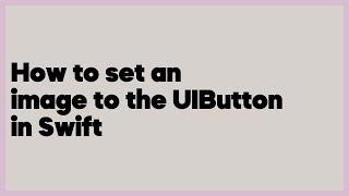 How to set an image to the UIButton in Swift 1 answer [upl. by Lac]