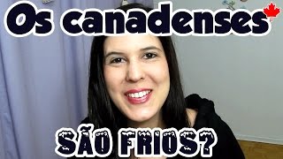 CURIOSIDADE Os canadenses são FRIOS [upl. by Edmee421]