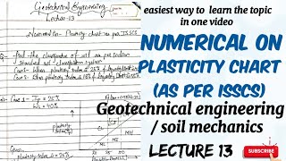 numerical on plasticity chart soil classification  soil mechanics  lecture 13 [upl. by Ellenrad]