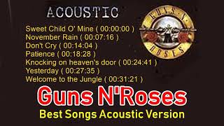 GUNS NROSES  Best Songs Acoustic Version  Lagu Terbaik Guns nRoses Versi Akustik [upl. by Yraeht]