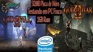 God of War 1 amp 2  Testando em PC Fraco 2Gb RamPentium Dual CoreATI Mobility Radeon 4300 [upl. by Wain]