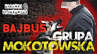 Szczery gangster Ale czy skruszony  Krzysztof M Bajbus Grupa Mokotowska  Podcast Kryminalny [upl. by Nosidam492]