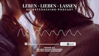 Der NäheDistanzTeufelskreis zerstört unsere Beziehungen Podcast [upl. by Gmur]