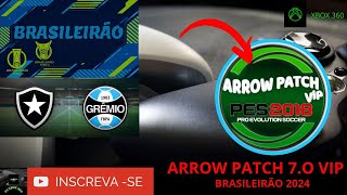 EFOOTBALL 2025  ARROW PATCH VIP 70  BRASILEIRÃO 24 ALGUMAS FACES E GAME PLAYPATCH PARA XBOX 360 [upl. by Eiramadnil]