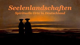 Seelenlandschaften Spirituelle Orte in Deutschland [upl. by Vudimir]