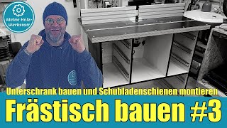 kompletten Frästisch  3⎜Unterschrank bauen und Schubladenschienen montieren⎜kleine holzwerkstatt [upl. by Akinimod]