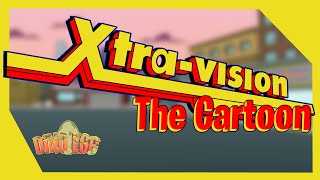 XtraVision The Cartoon [upl. by Gonyea]