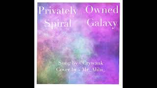 Privately owned spiral galaxy cover  Crywank [upl. by Chadabe467]