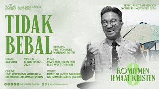 TIDAK BEBAL  Pdt Yohannes Nahuway MTh  Ibadah Minggu GBI Mawar Saron Jakarta II [upl. by Seftton]