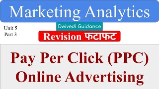 PPC Pay Per Click online advertising Marketing Analytics aktu mba notes dwivedi guidance [upl. by Ergener]