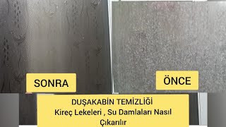 DUŞAKABİN TEMİZLİĞİ👉 Parlatma🔹️Kireç lekesi🔹️ Su Damlası🔹️Kir Çıkarma Yöntemi👌 [upl. by Nesyt289]