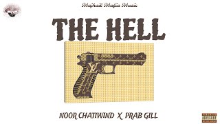 THE HELL  NOOR CHATIWIND FT PRAB GILL PRODBYSPACE OFFICIAL AUDIO SONG I [upl. by Lenore]