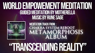 World Empowerment Meditation  Transcending Reality Preview [upl. by Nymrak]