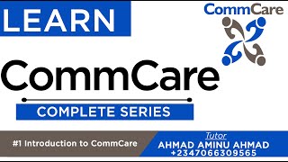 CommCare Complete Series 1 Introduction to CommCare [upl. by Dagna]