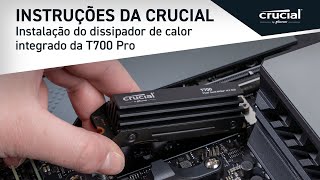 Instale seu SSD Crucial T700 Pro 5ª geração NVMe com dissipador de calor integrado [upl. by Ocisnarf3]