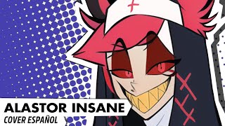 ♪ INSANE  Hazbin Hotel Song Alastor  Cover Español [upl. by Nnawtna]