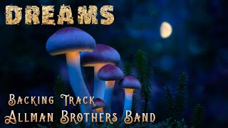 Dreams » Backing Track » Allman Brothers Band [upl. by Arahsal]