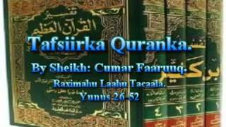 Tafsiirka Quranka by Sheikh Cumar FaaruuqYunus 2652 [upl. by Bael359]