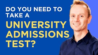 Do you NEED to take a university ADMISSIONS TEST [upl. by Martin]