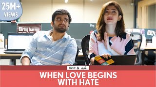 FilterCopy  When Love Begins With Hate  Ft Ayush Mehra and Barkha Singh [upl. by Nyladnohr]