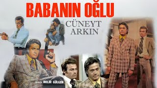 Babanın Oğlu Türk Filmi  FULL İZLE  CÜNEYT ARKIN [upl. by Anoel]