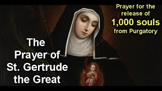 Prayer for the release of 1000 souls from Purgatory  St Gertrude the Great [upl. by Vharat]