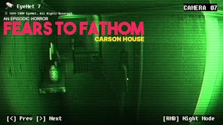 Fears to Fathom Carson House [upl. by Yrreb282]