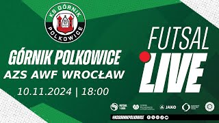 Górnik Polkowice vs AZS AWF Wrocław 1 Liga Futsalu LIVE [upl. by Llewoh]