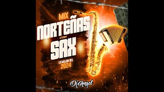 Mix Norteñas Con Sax 2024  Dj Angel [upl. by Dutchman]