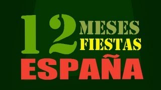 12 Meses 12 Fiestas en España [upl. by Hammerskjold]