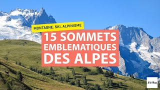 15 sommets emblématiques des Alpes françaises [upl. by Netsrak]