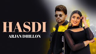 Arjan Dhillon  Hasdi New Song Sangdi Sangdi [upl. by Akinal633]