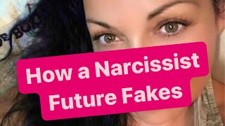 How a Narcissist Future Fakes  narcissists [upl. by Jasen]