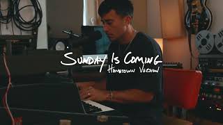 Phil Wickham  SUNDAY IS COMING • HOMETOWN Encinitas Sessions [upl. by Eyahc]