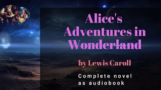 Alice in Wonderland Full Book read aloud [upl. by Norval804]