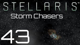 Stellaris  Storm Chasers  Episode 43 [upl. by Gona]