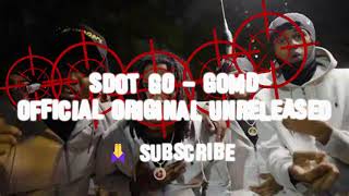 Sdot Go  GOMD Official original unreleased [upl. by Ryon]