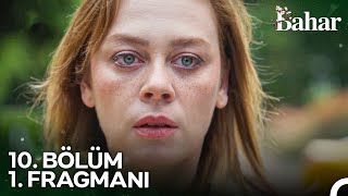 Bahar 10 Bölüm 1 Fragmanı  Sana Son Bir Şans Vereyim Mi [upl. by Aeel]