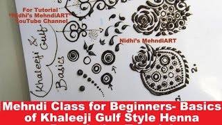 Mehndi Class for Beginners Basics of Khaleeji Gulf Style Henna Descriptive Tutorial [upl. by Gosser]