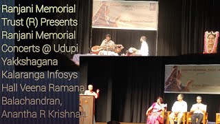 Ranjani Memorial Trust  Udupi Yakkshagana Kalaranga Infosys Hall Veena Ramana Balachandran [upl. by Novhaj]