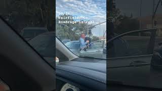 Fairfield Ca Roadrage is real… [upl. by Etak917]